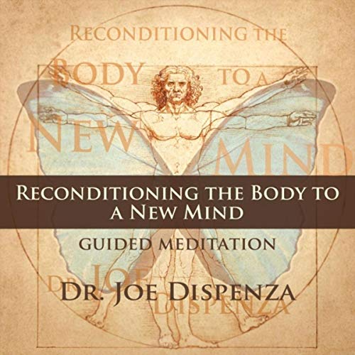 reconditioning the body to a new mind