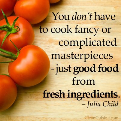 Clean Cuisine and Julia Child