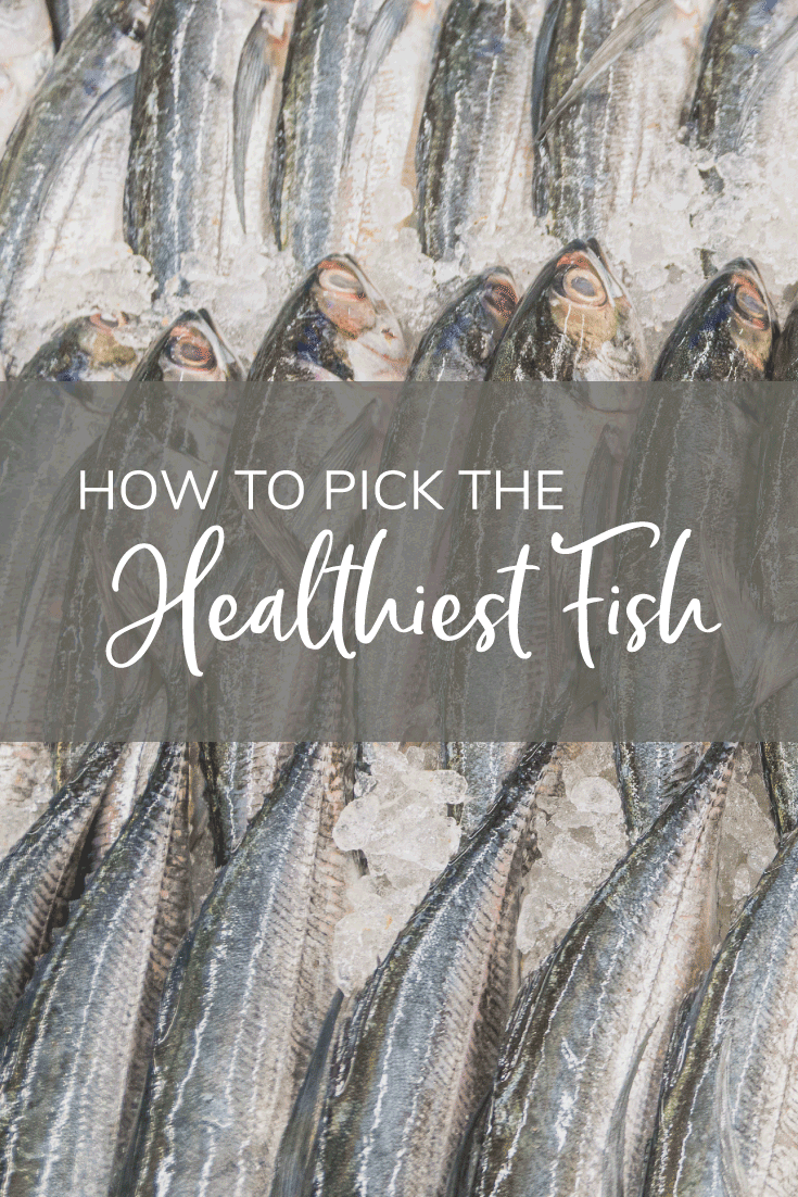 how to pick the healthiest fish pinterest